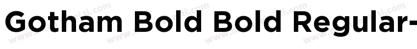 Gotham Bold Bold Regular字体转换